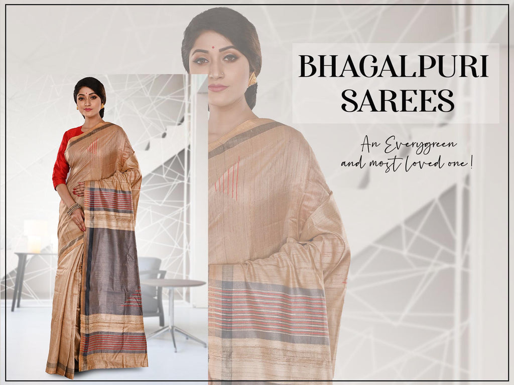 Bhagalpuri Sarees - An Evergreen Beauty
