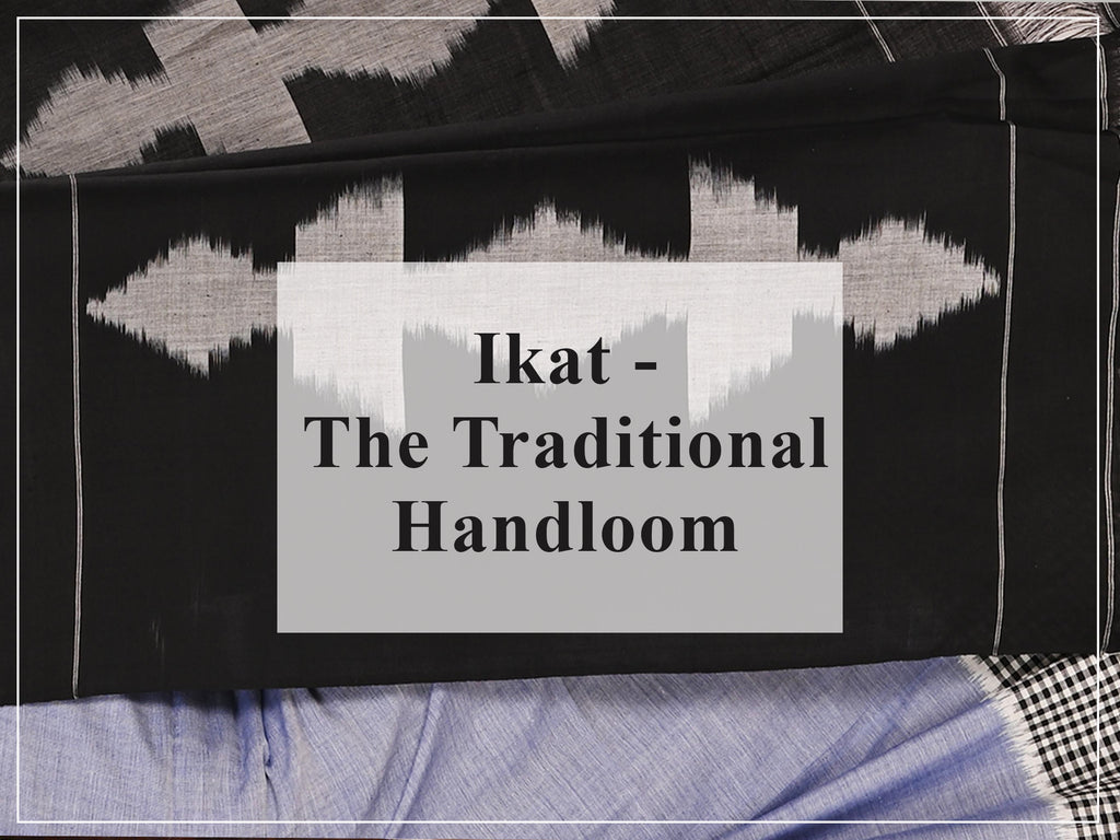 Ikat - The Traditional Handloom