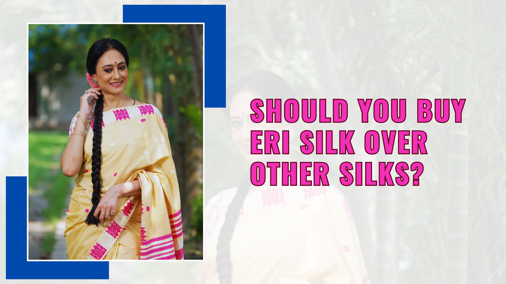 What Is Eri Silk Saree & Is It Better?